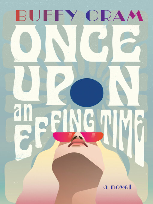 Title details for Once Upon an Effing Time by Buffy Cram - Available